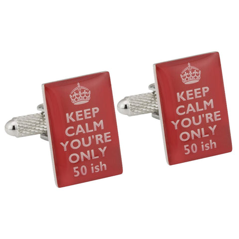 Keep Calm You're Only 50 ish Cufflinks